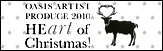 OASIS ARTIST PRODUCE 2010 HEart of Christmas!